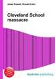 Cleveland School massacre, Jesse Russell,Ronald Cohn 