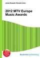 2012 MTV Europe Music Awards, Jesse Russell,Ronald Cohn 