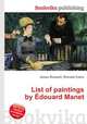 List of paintings by Edouard Manet, Jesse Russell,Ronald Cohn 
