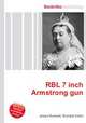 RBL 7 inch Armstrong gun, Jesse Russell,Ronald Cohn 