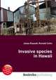 Invasive species in Hawaii, Jesse Russell,Ronald Cohn 