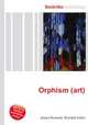 Orphism (art), Jesse Russell,Ronald Cohn 