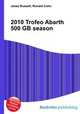 2010 Trofeo Abarth 500 GB season, Jesse Russell,Ronald Cohn 