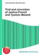 Trial and conviction of Joshua French and Tjostolv Moland, Jesse Russell,Ronald Cohn 