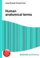 Human anatomical terms, Jesse Russell,Ronald Cohn 