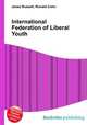 International Federation of Liberal Youth, Jesse Russell,Ronald Cohn 