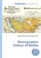 Demographic history of Backa, Jesse Russell,Ronald Cohn 