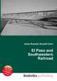 El Paso and Southwestern Railroad, Jesse Russell,Ronald Cohn 