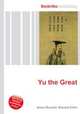 Yu the Great, Jesse Russell,Ronald Cohn 