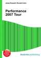 Performance 2007 Tour, Jesse Russell,Ronald Cohn 