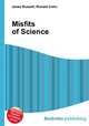Misfits of Science, Jesse Russell,Ronald Cohn 