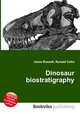 Dinosaur biostratigraphy, Jesse Russell,Ronald Cohn 