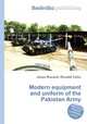 Modern equipment and uniform of the Pakistan Army, Jesse Russell,Ronald Cohn 