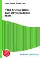 1969 Arizona State Sun Devils baseball team, Jesse Russell,Ronald Cohn 
