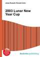 2003 Lunar New Year Cup, Jesse Russell,Ronald Cohn 