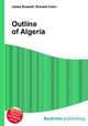 Outline of Algeria, Jesse Russell,Ronald Cohn 