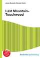 Last Mountain-Touchwood, Jesse Russell,Ronald Cohn 