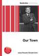 Our Town, Jesse Russell,Ronald Cohn 