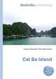 Cat Ba Island, Jesse Russell,Ronald Cohn 