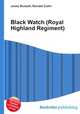 Black Watch (Royal Highland Regiment), Jesse Russell,Ronald Cohn 