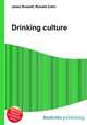 Drinking culture, Jesse Russell,Ronald Cohn 