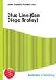 Blue Line (San Diego Trolley), Jesse Russell,Ronald Cohn 