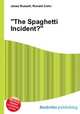 "The Spaghetti Incident?", Jesse Russell,Ronald Cohn 