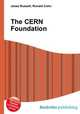 The CERN Foundation, Jesse Russell,Ronald Cohn 