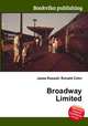 Broadway Limited, Jesse Russell,Ronald Cohn 