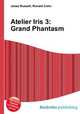 Atelier Iris 3: Grand Phantasm, Jesse Russell,Ronald Cohn 