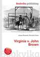 Virginia v. John Brown, Jesse Russell,Ronald Cohn 