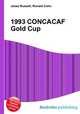 1993 CONCACAF Gold Cup, Jesse Russell,Ronald Cohn 