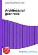 Architectural gear ratio, Jesse Russell,Ronald Cohn 