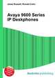 Avaya 9600 Series IP Deskphones, Jesse Russell,Ronald Cohn 