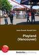 Playland (Vancouver), Jesse Russell,Ronald Cohn 