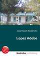 Lopez Adobe, Jesse Russell,Ronald Cohn 