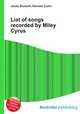 List of songs recorded by Miley Cyrus, Jesse Russell,Ronald Cohn 