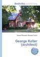 George Keller (architect), Jesse Russell,Ronald Cohn 
