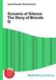 Screams of Silence: The Story of Brenda Q, Jesse Russell,Ronald Cohn 