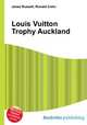Louis Vuitton Trophy Auckland, Jesse Russell,Ronald Cohn 