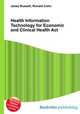 Health Information Technology for Economic and Clinical Health Act, Jesse Russell,Ronald Cohn 