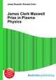 James Clerk Maxwell Prize in Plasma Physics, Jesse Russell,Ronald Cohn 