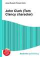 John Clark (Tom Clancy character), Jesse Russell,Ronald Cohn 
