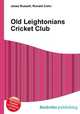 Old Leightonians Cricket Club, Jesse Russell,Ronald Cohn 