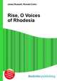 Rise, O Voices of Rhodesia, Jesse Russell,Ronald Cohn 