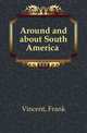 Around and about South America, Vincent, Frank 