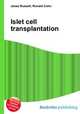 Islet cell transplantation, Jesse Russell,Ronald Cohn 