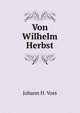 Von Wilhelm Herbst, Johann H. Voss 