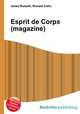 Esprit de Corps (magazine), Jesse Russell,Ronald Cohn 
