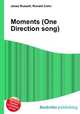 Moments (One Direction song), Jesse Russell,Ronald Cohn 